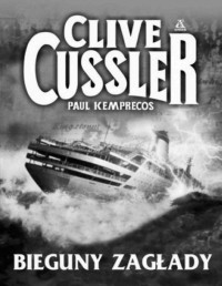 Cussler Clive & Paul Kemprecos — 06_ Bieguny zagłady