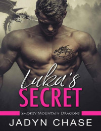 Jadyn Chase [Chase, Jadyn] — Luka's Secret: Smokey Mountain Dragons