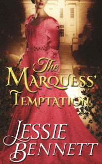 Bennett, Jessie [Bennett, Jessie] — The Marquess’ Temptation (2016)