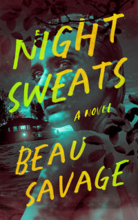 Beau Savage — Night Sweats: A Novel