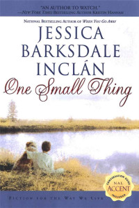 Jessica Barksdale Inclan — One Small Thing