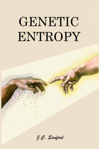 John Sanford — Genetic Entropy