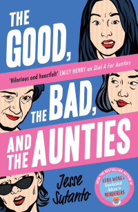 Jesse Sutanto — The Good, The Bad, and The Aunties