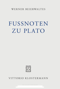 Beierwaltes, Werner — Fußnoten zu Platon