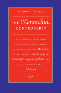 Cassell, Anthony K., Vernani, Guido, Dante Alighieri, Catholic Church. — The Monarchia Controversy