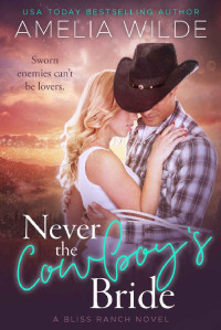 Amelia Wilde — Never the Cowboy's Bride