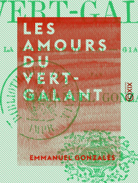 Emmanuel Gonzalès — Les Amours du Vert-Galant