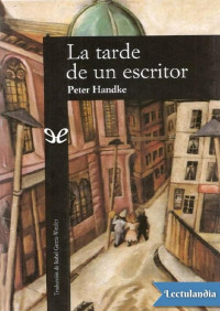 Peter Handke — La tarde de un escritor