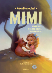 Xuxa Meneghel — Mimi: a vaquinha que não queria virar comida