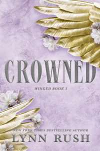 Lynn Rush — 3 - Crowned: Winged