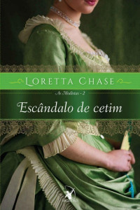 Loretta Chase — Escândalo de Cetim