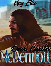 King Ellie — Dear, Carson McDermott (The Dear letters Series Book 1)
