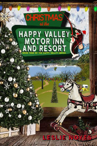 Leslie Noyes — Christmas at the Happy Valley Motor Inn and Resort (The Happy Valley Series Book 4)
