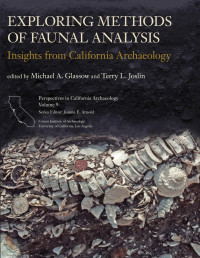 Michael Glassow, Terry L. Joslin — Exploring Methods of Faunal Analysis: Insights from California Archaeology