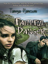 Tanya Hanson; — Faithful Danger