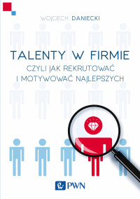 Daniecki Wojciech; — Talenty w firmie