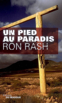 Rash, Ron — Un pied au paradis