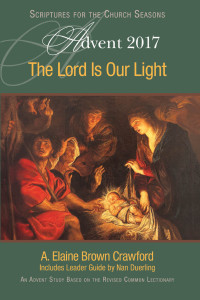 Crawford, A. Elaine Brown;Duerling, Nan; — The Lord Is Our Light [Large Print]: An Advent Study Based on the Revised Common Lectionary