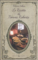 Roberta Bellesia — Le ricette di nonna Roberta