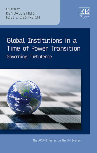 Kendall Stiles;Joel E. Oestreich; — Global Institutions in a Time of Power Transition