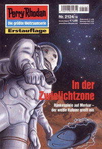 Anton, Uwe — [Perry Rhodan 2124] • In der Zwielichtzone