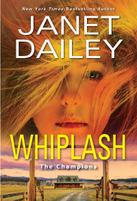 Janet Dailey — Whiplash (Champions #02)