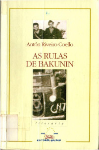 Antón Riveiro Coello — As rulas de Bakunin