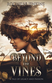 Rochelle Jenkins — Beyond the Vines