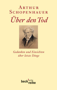 Schopenhauer, Arthur;Ziegler, Ernst.; — Über den Tod