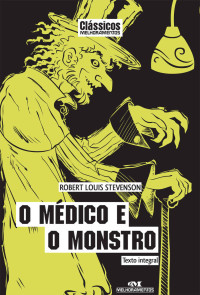 Robert Louis Stevenson — O Médico e o Monstro