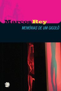 Marcos Rey — Memórias de um Gigolô