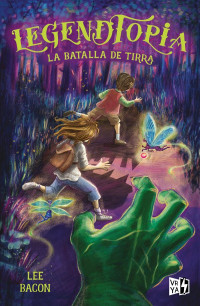 Lee Bacon — Legendtopia: la batalla de Tirra