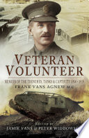 James Vans, Frank Vans Agnew — Veteran Volunteer: Memoir of the Trenches, Tanks and Captivity 1914 - 1918