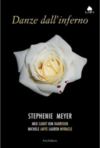 Stephanie Meyer [Meyer, Stephanie] — Danze dell'inferno