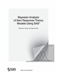 Clement A. Stone & Xiaowen Zhu — Bayesian Analysis of Item Response Theory Models Using SAS