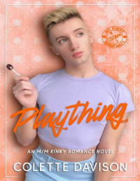 Colette Davison — Plaything (My Kinky Housemate Book 2)