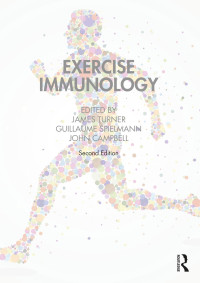 James Turner, Guillaume Spielmann, John Campbell — Exercise Immunology, second edition