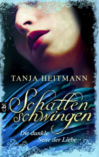 Heitmann, Tanja — Schattenschwingen 02 - Die dunkle Seite der Liebe
