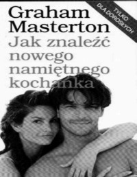 MASTERTON GRAHAM — Jak znalezc nowego namietnego kochanka