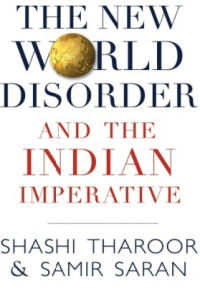 Shashi Tharoor — The New world disorder and the Indian imperative