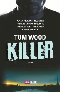 Tom Wood [Wood, Tom] — Killer