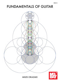 Miles Okazaki — Fundamentals of Guitar - Miles Okazaki