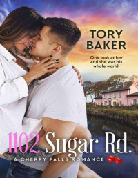 Tory Baker — 1102 Sugar Rd. (A cherry falls romance 44)