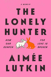 Aimée Lutkin — The Lonely Hunter