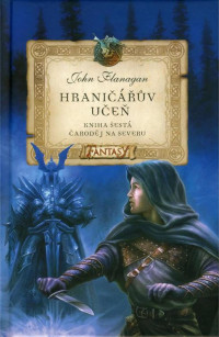 Čaroděj na severu (2007) — John Flanagan - Hranicaruv ucen 6 - Carodej na severu