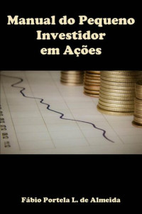 Almeida, Fábio — Manual do pequeno investidor em ações