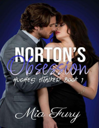 Mia Fury — Norton's Obsession: Hughes Stalker Book 1