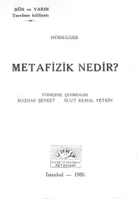 Martin Heidegger — Metafizik Nedir?