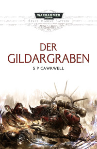 S P Cawkwell — Der Gildargraben