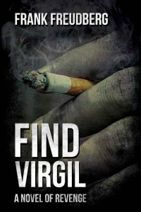 Frank Freudberg — Find Virgil (A Novel of Revenge)